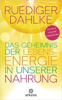 Rüdiger Dahlke : Das Geheimnis de Lebensenergie in unserer Nahrung -Taschenbuch